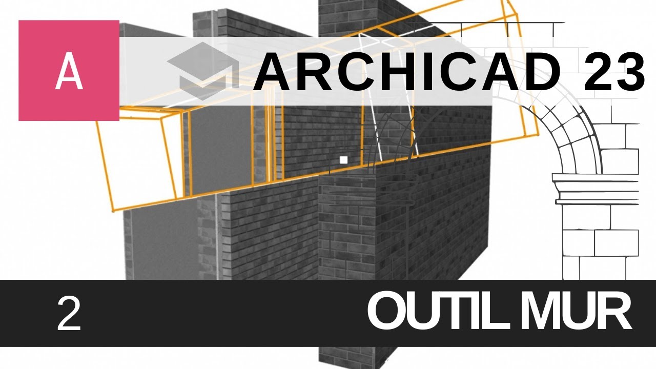 (2) Archicad 23 - Outil Mur