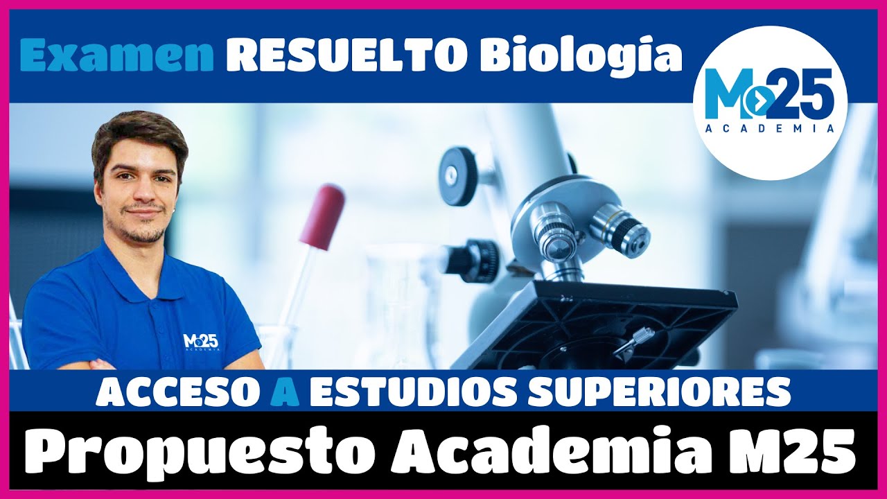 Examen para practicar Biología ✅ Acceso a estudios superiores ⭐ Academia M25