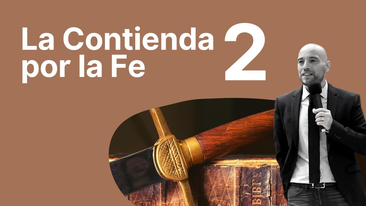 LA CONTIENDA POR LA FE 2 | Israel Sanz