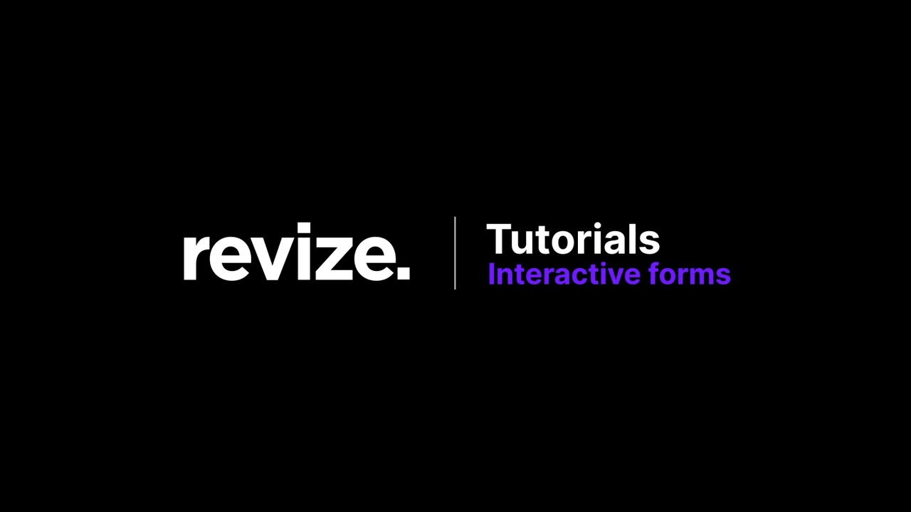 revize. Interactive Forms Application Tutorial