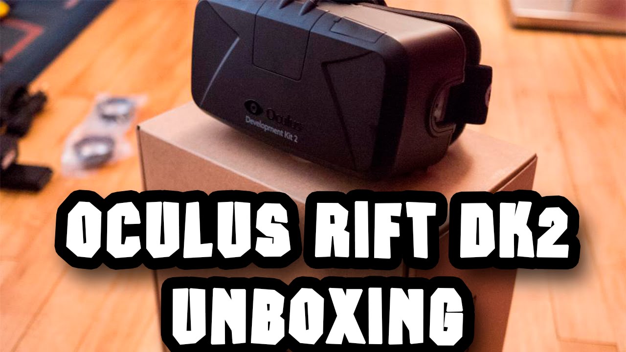 Oculus Rift DK2 Unboxing