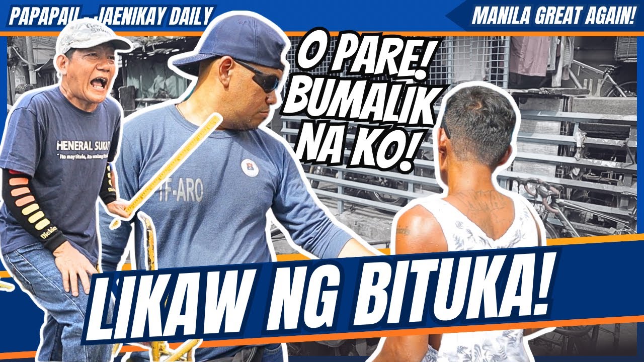 LIKAW NG BITUKA! - GREATEST MANILA / yorme - papapau