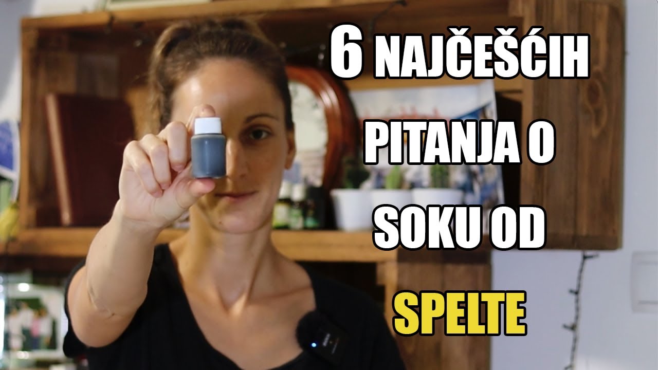 ŠTA JE SOK OD SPELTE I KADA GA KORISTITI *odgovaram na česta pitanja