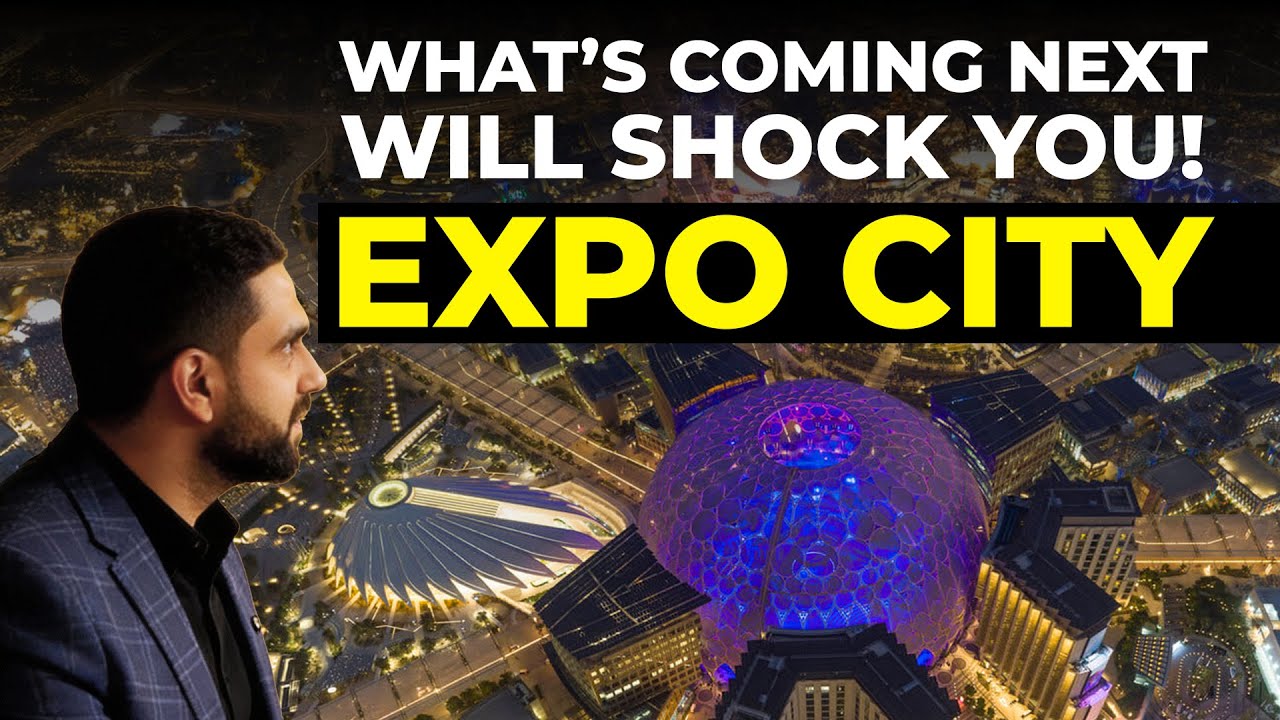 EXPO CITY DUBAI: The Next Big Thing in UAE Real Estate | Mohamed Taqui