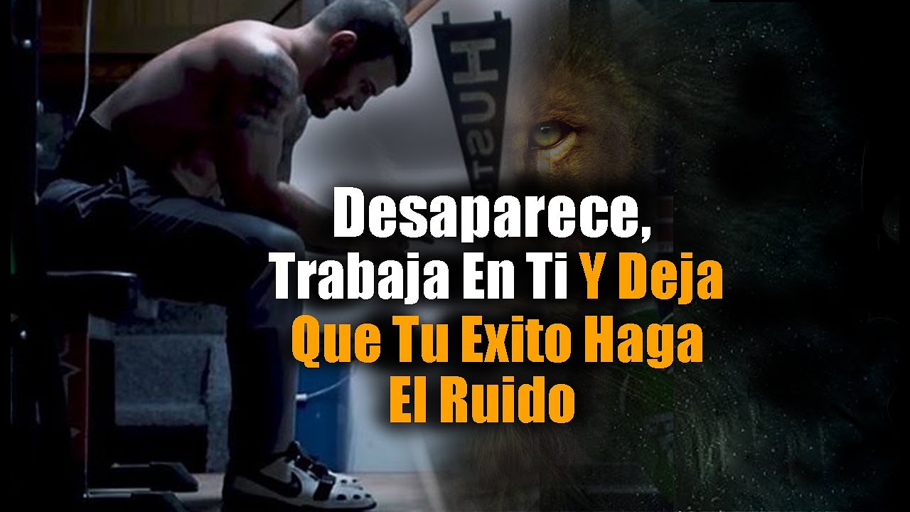Trabaja Duro En Ti Mismo Y En Silencio; Sorprende Al Mundo Con Tu &Eacute;xito. Mentalidad De Crecimiento