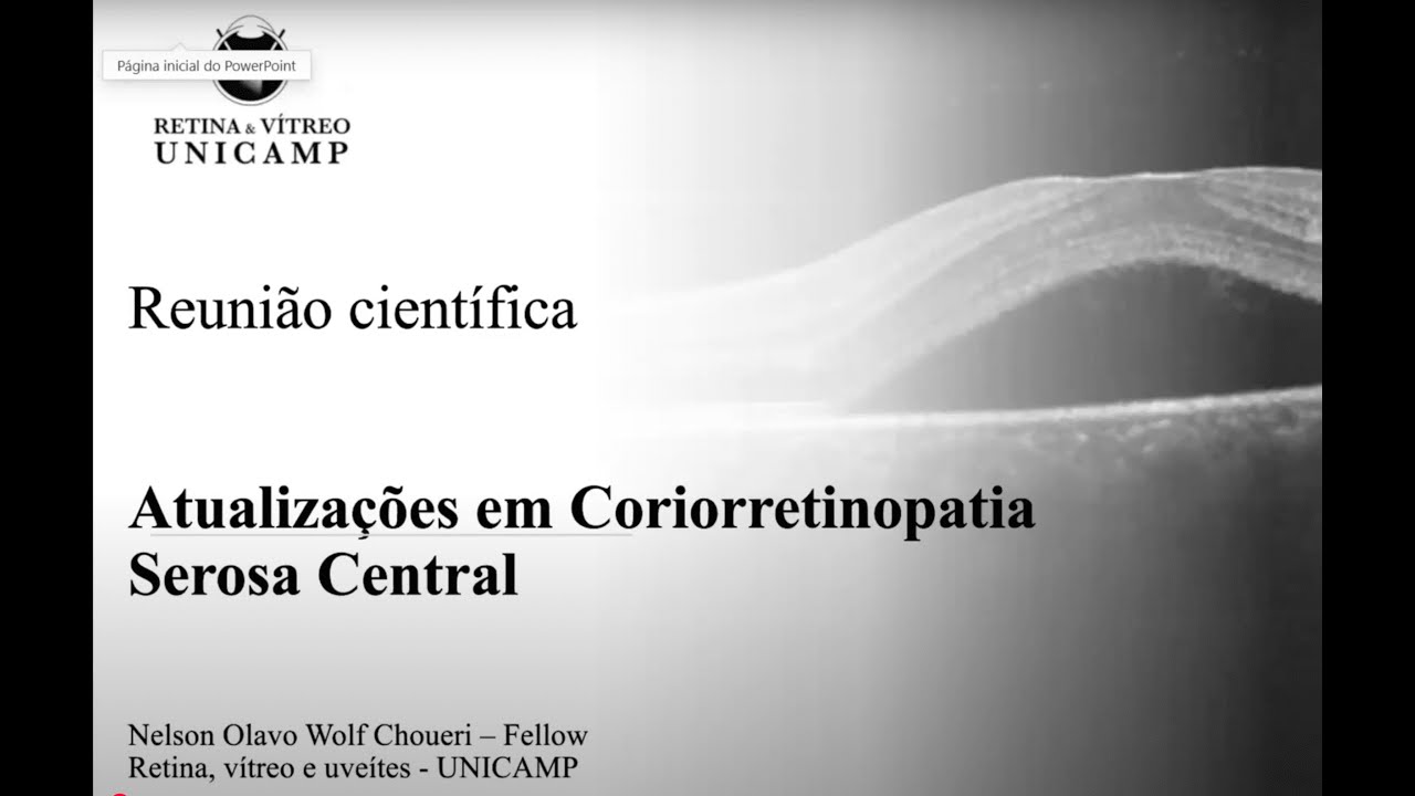 Retina e Vítreo (05/06/2025) - Atualizações em Coriorretinopatia Serosa Central