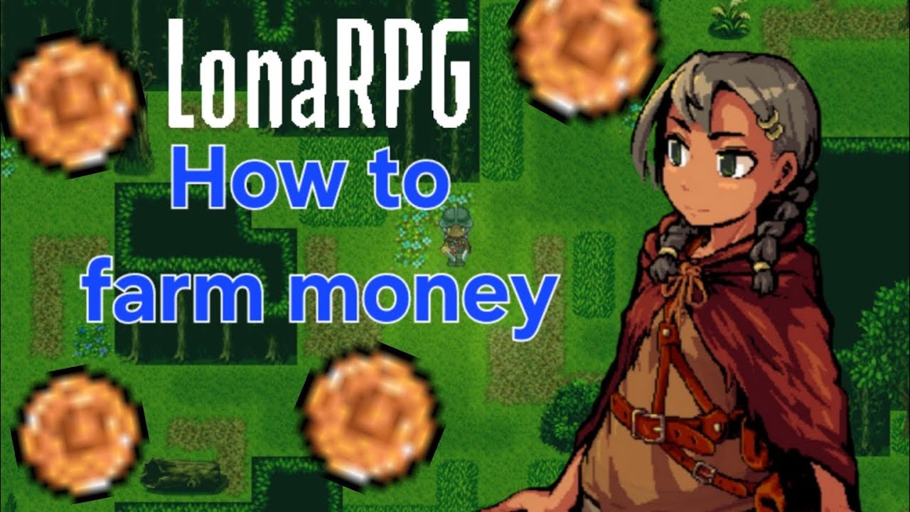 How to farm money - LonaRPG