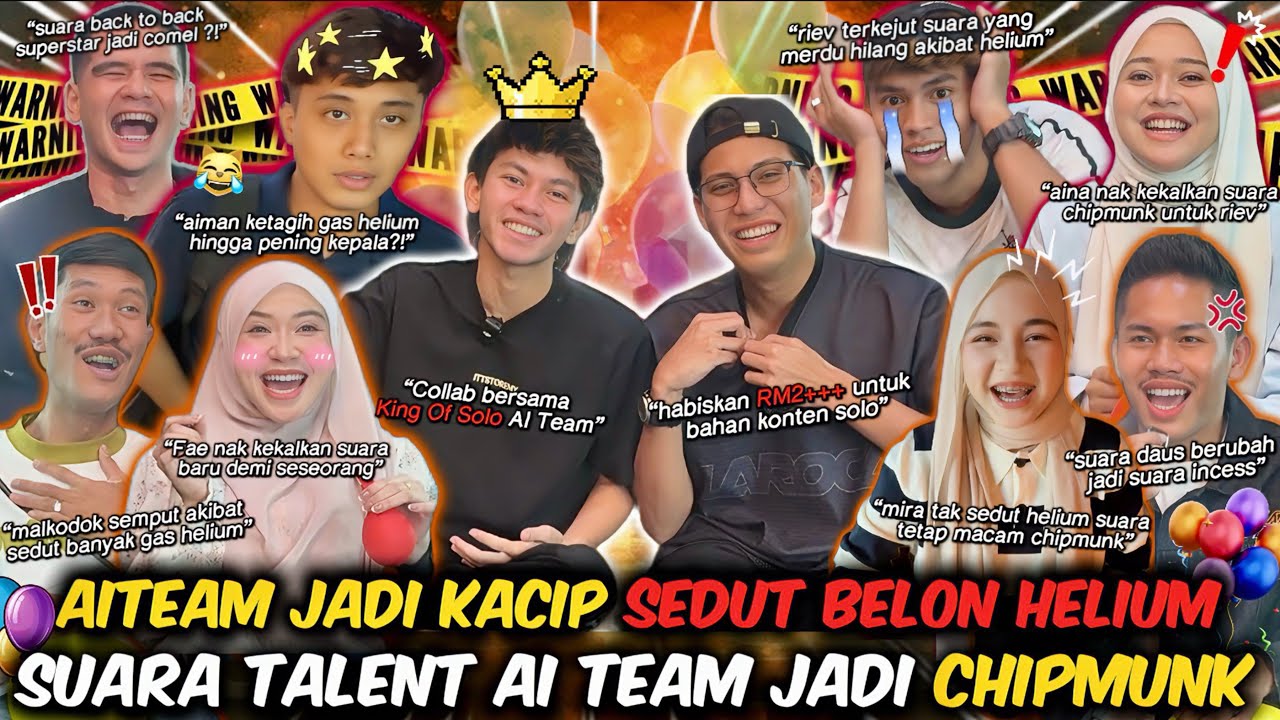 SEMUA AI TEAM KETAGIH BELON HELIUM !! LUAHAN HATI PARTNERSHIP SAMBIL SEDUT HELIUM ! BUNYI CHIPMUNK !