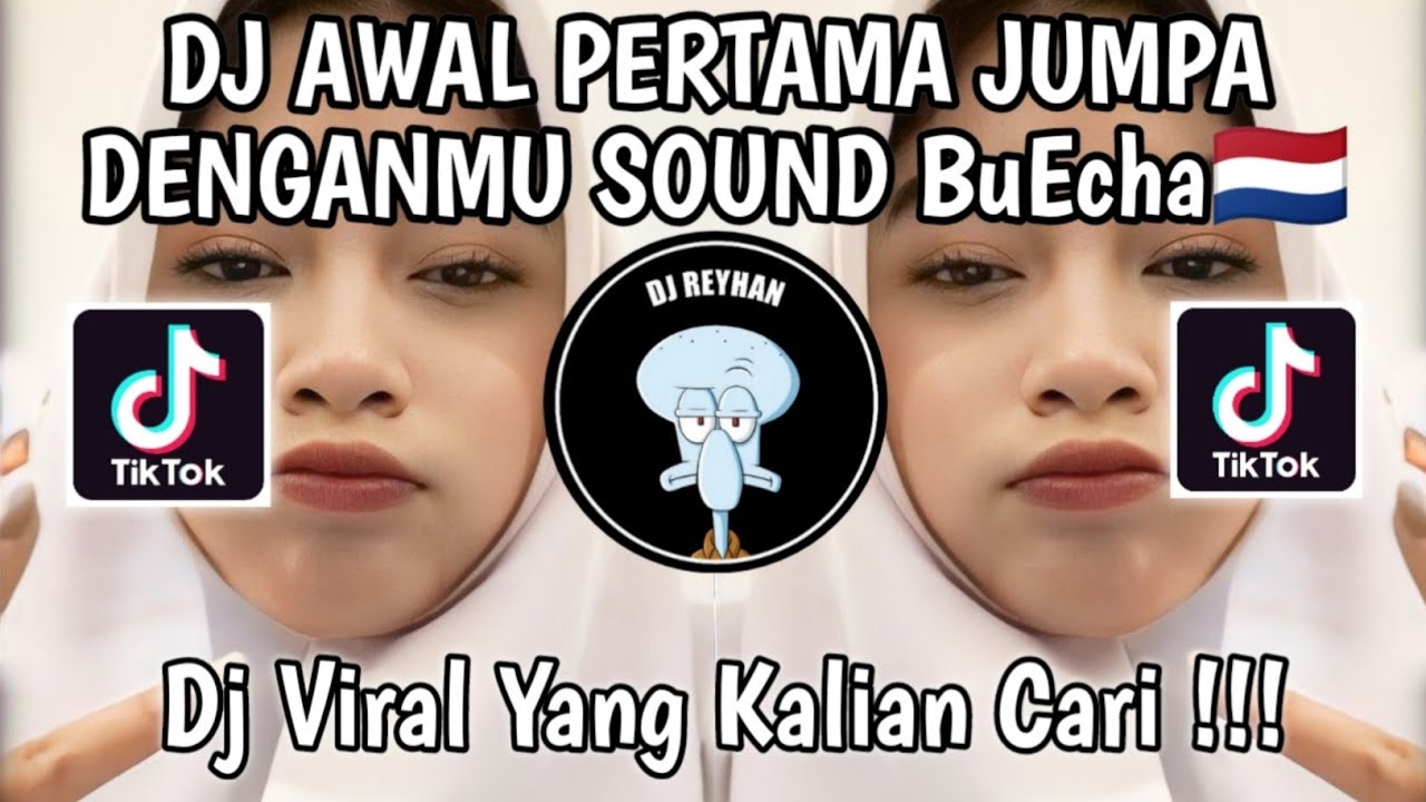 DJ AWAL PERTAMA JUMPA DENGANMU MEMBUAT HATIKU MELAYANG SOUND BuEcha🇳🇱 | DJ SIK ASIK AYU TING TING!