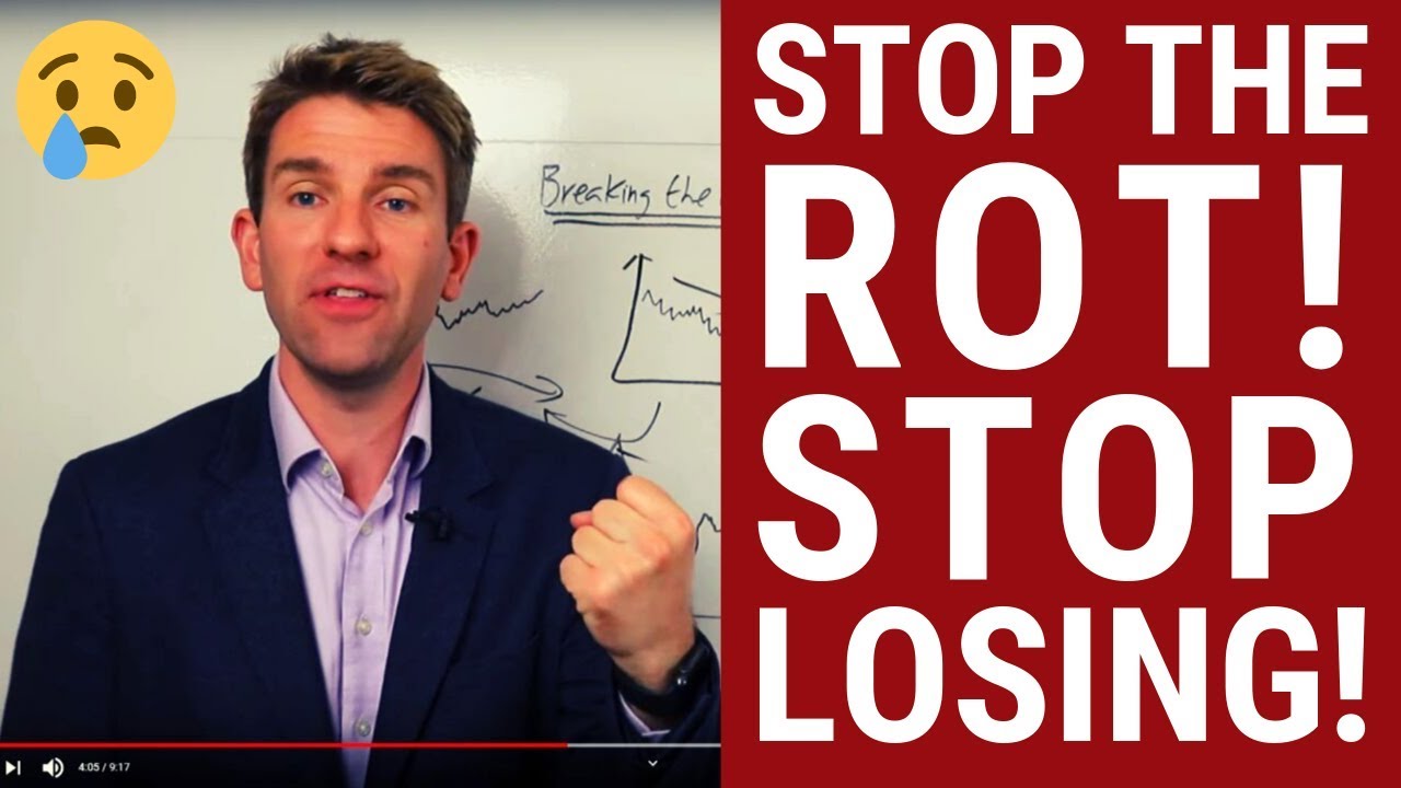Stop the Rot! Stop Consistently Losing Money Trading! ✊
