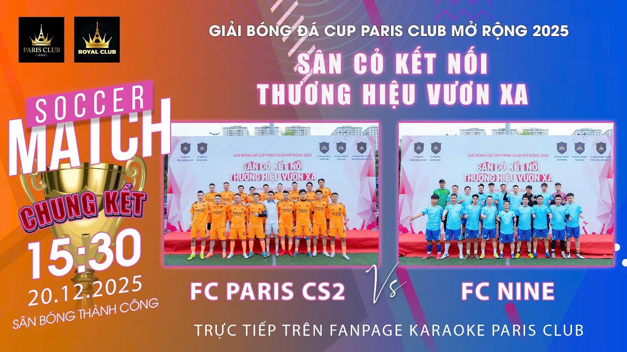 FULLMATCH:  FC PARIS CS2 VS FC NINE🏆 CHUNG KẾT - GIẢI BÓNG ĐÁ CUP PARIS CLUB MỞ RỘNG 2025 | VFTV