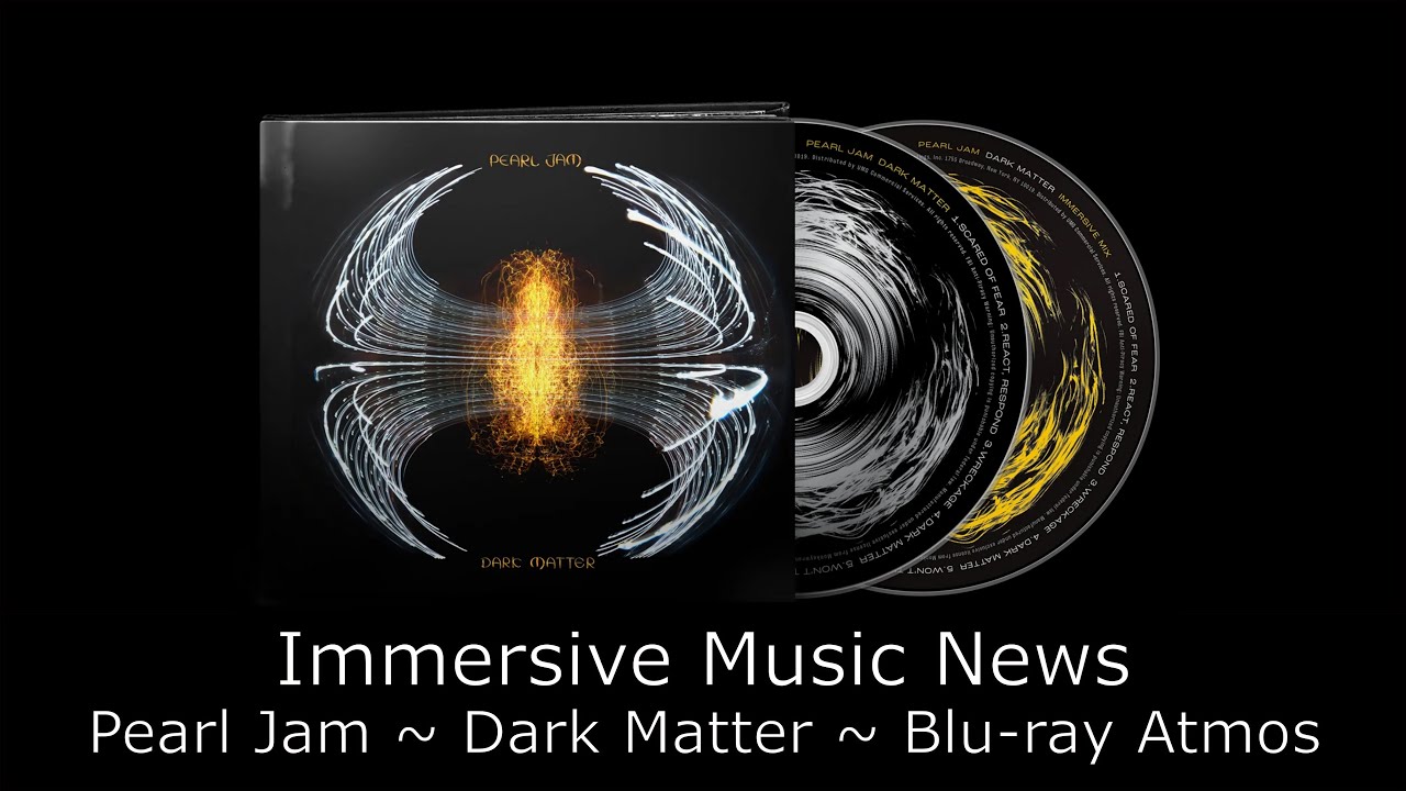 Immersive Music News: Pearl Jam - Dark Matter - CD/Blu-ray Set with Atmos Album Mix - April 2024