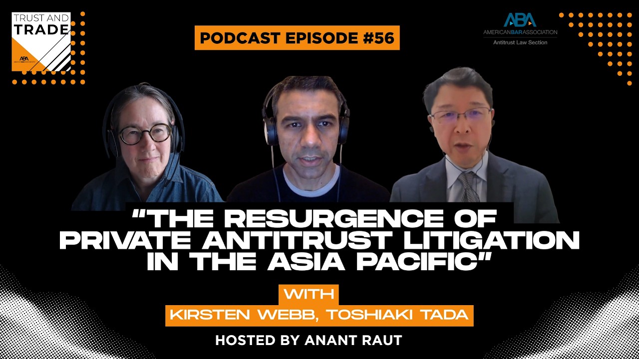 #56 The Resurgence of Private Antitrust Litigation in the Asia Pacific