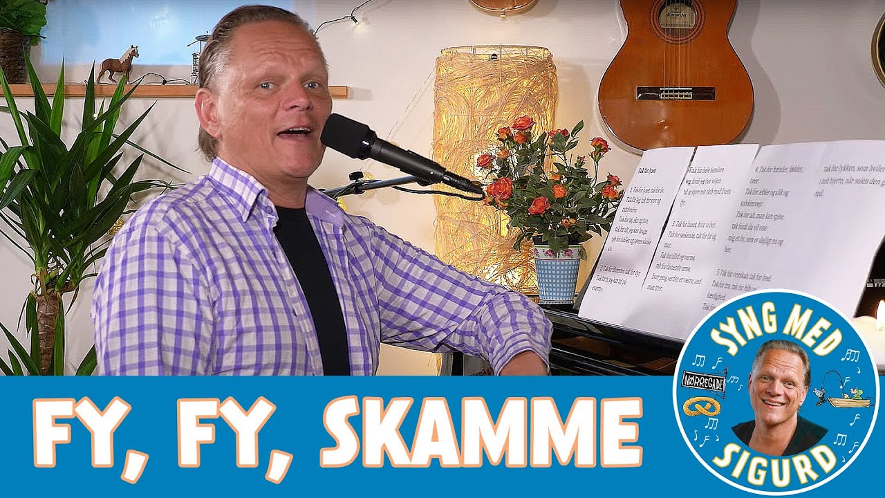 Fy, fy skamme I Syng med Sigurd I Sigurd Barrett