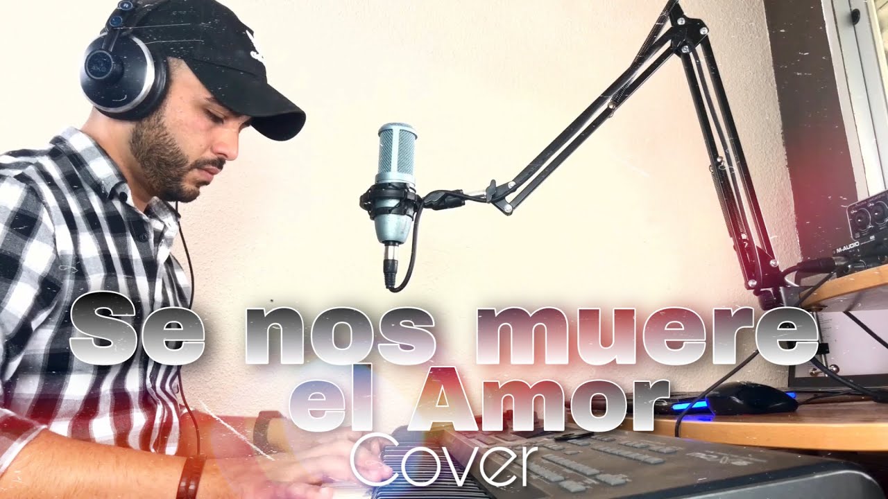 Se nos muere el amor - Ricardo Arjona - (Cover) Lisandro Chacín