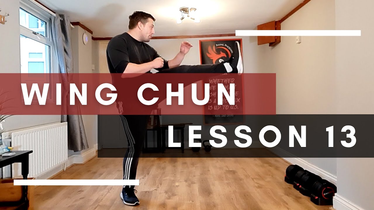 Welcome to Wing Chun (Week 1 Lesson 13): Kick Punch