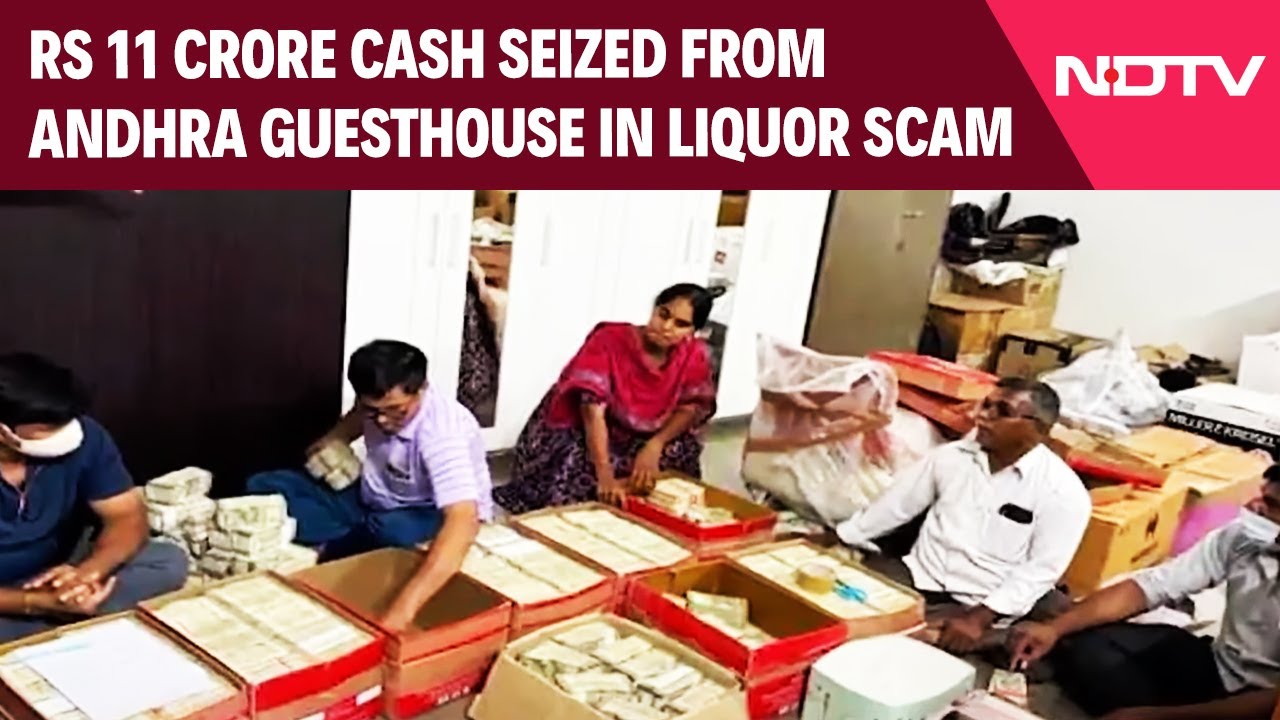 Andhra Pradesh News | Rs 11 Crore Cash Seized From Andhra Guesthouse In Liquor Scam Case