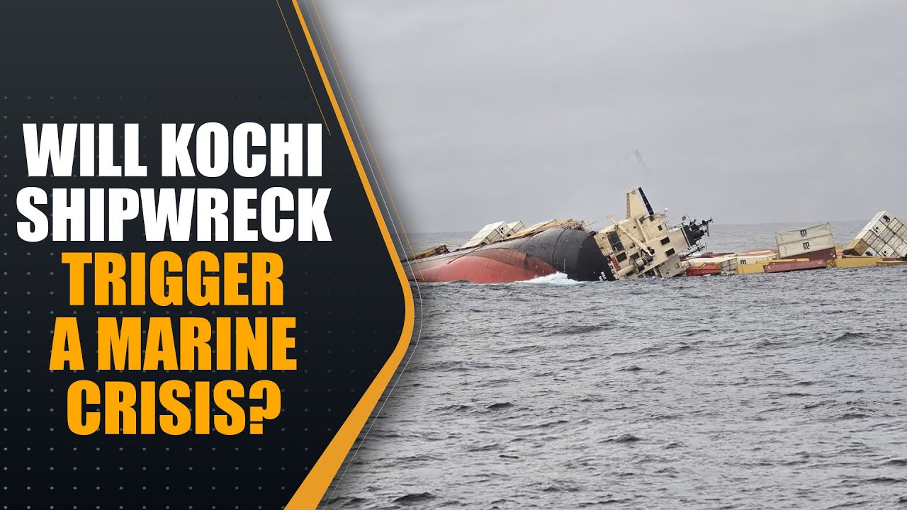 Toxic Threat Off Kerala Coast: Shipwreck Sparks Environmental Alarm | News9