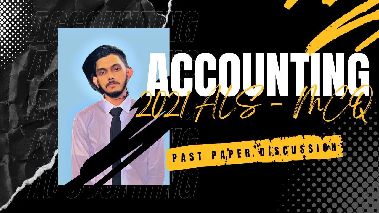 2021 AL Accounting MCQ Discussion | english medium | targeted questions | standards