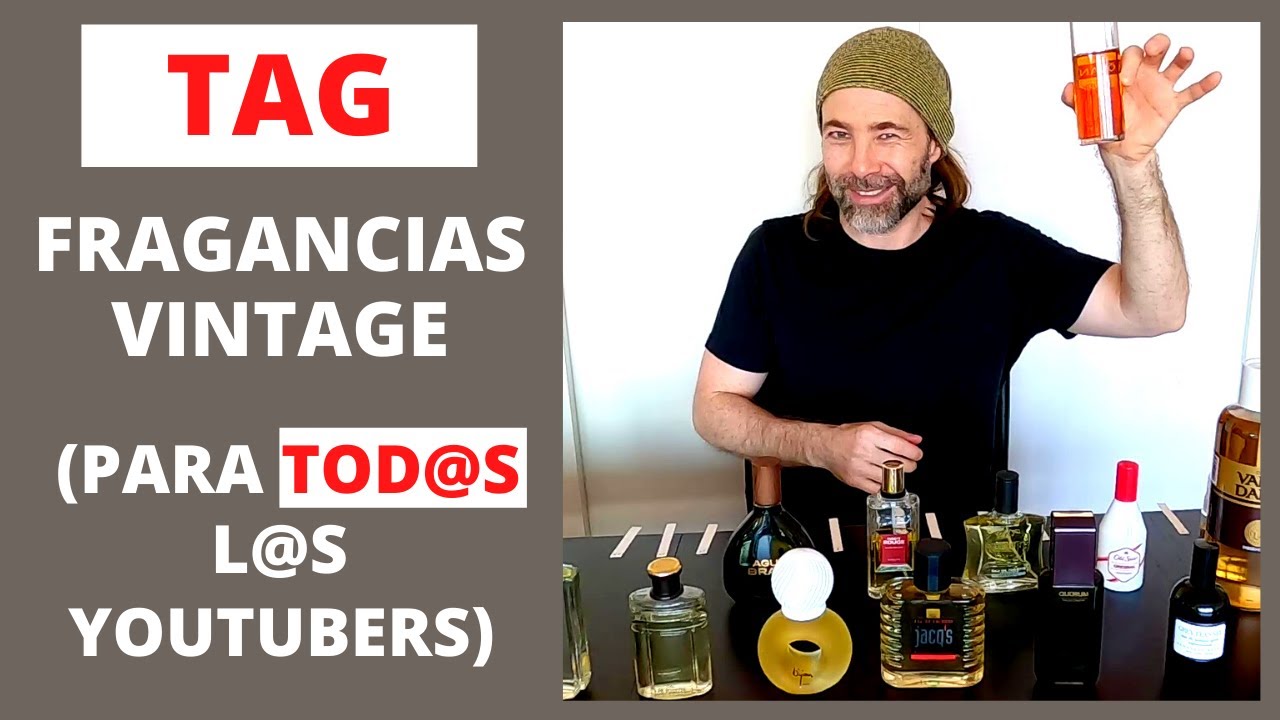 TAG Fragancias VINTAGE para TODOS los Youtubers! 😀