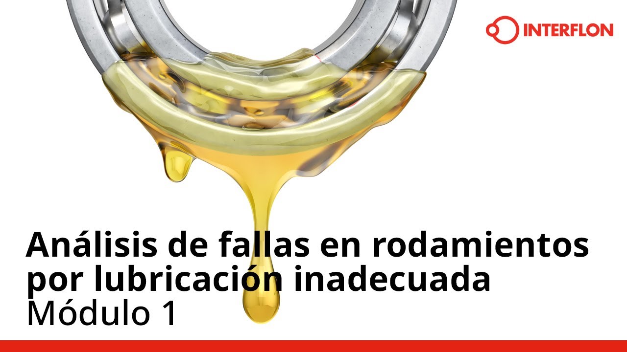 Análisis de fallas en rodamientos por lubricación inadecuada - Módulo 1