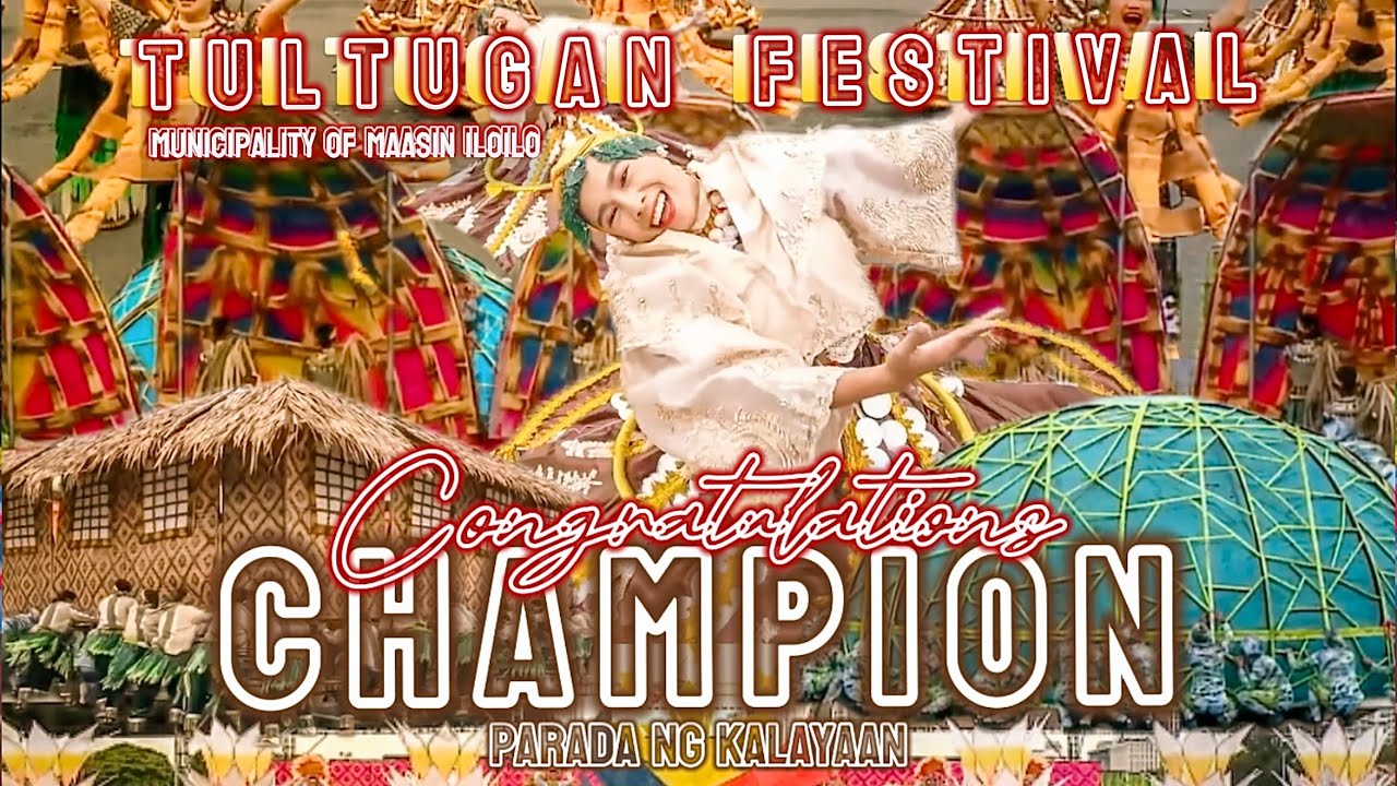 Tultugan Festival of MAASIN, ILOILO | PARADA NG MGA FIESTA KALAYAAN