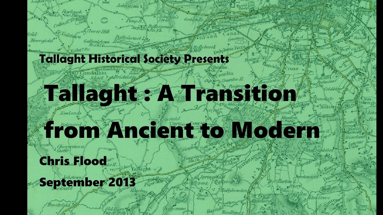 Tallaght : A Transition from Ancient to Modern
