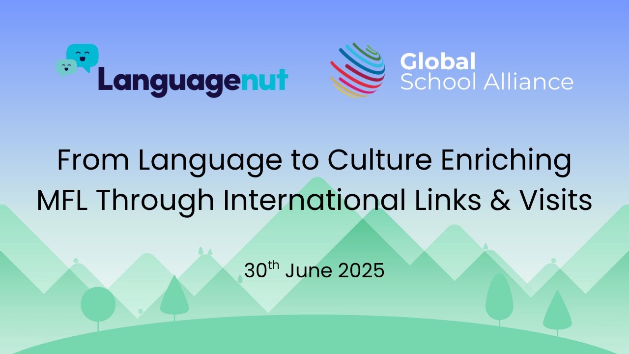 Languagenut and Global School Alliance Webinar Series: 30th June 2025