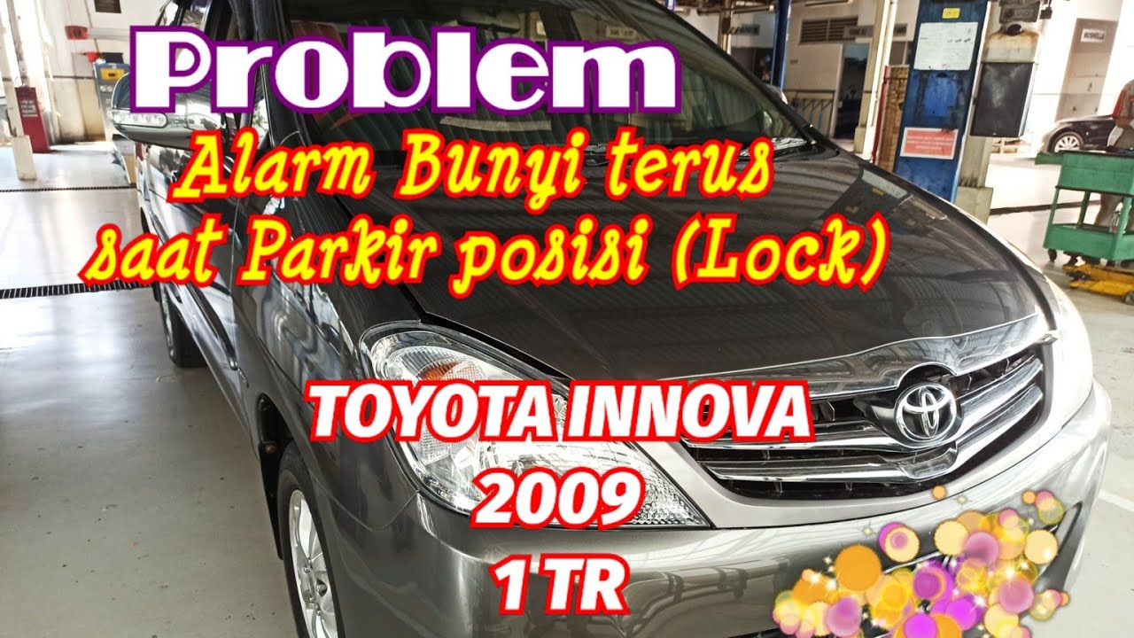 Ganti swith Kap Mesin INNOVA 2009 1 TR Problem( Alarm Bunyi terus saat parkir)