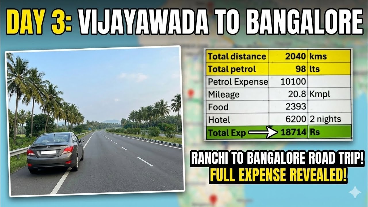 Day-3 Ranchi to Bengaluru | Vijayawada to Bangalore Road Trip | Road, Speed,Weather & Total Expense