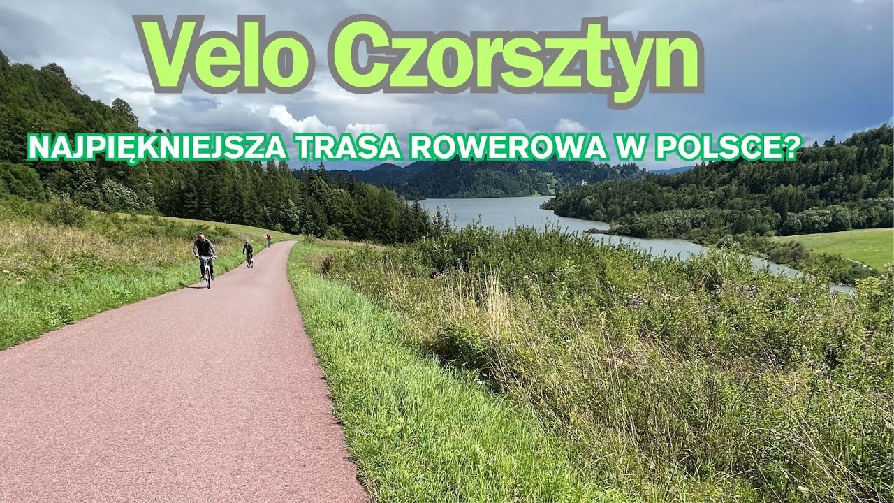 Velo Czorsztyn - najpiękniejsza trasa rowerowa w Polsce?