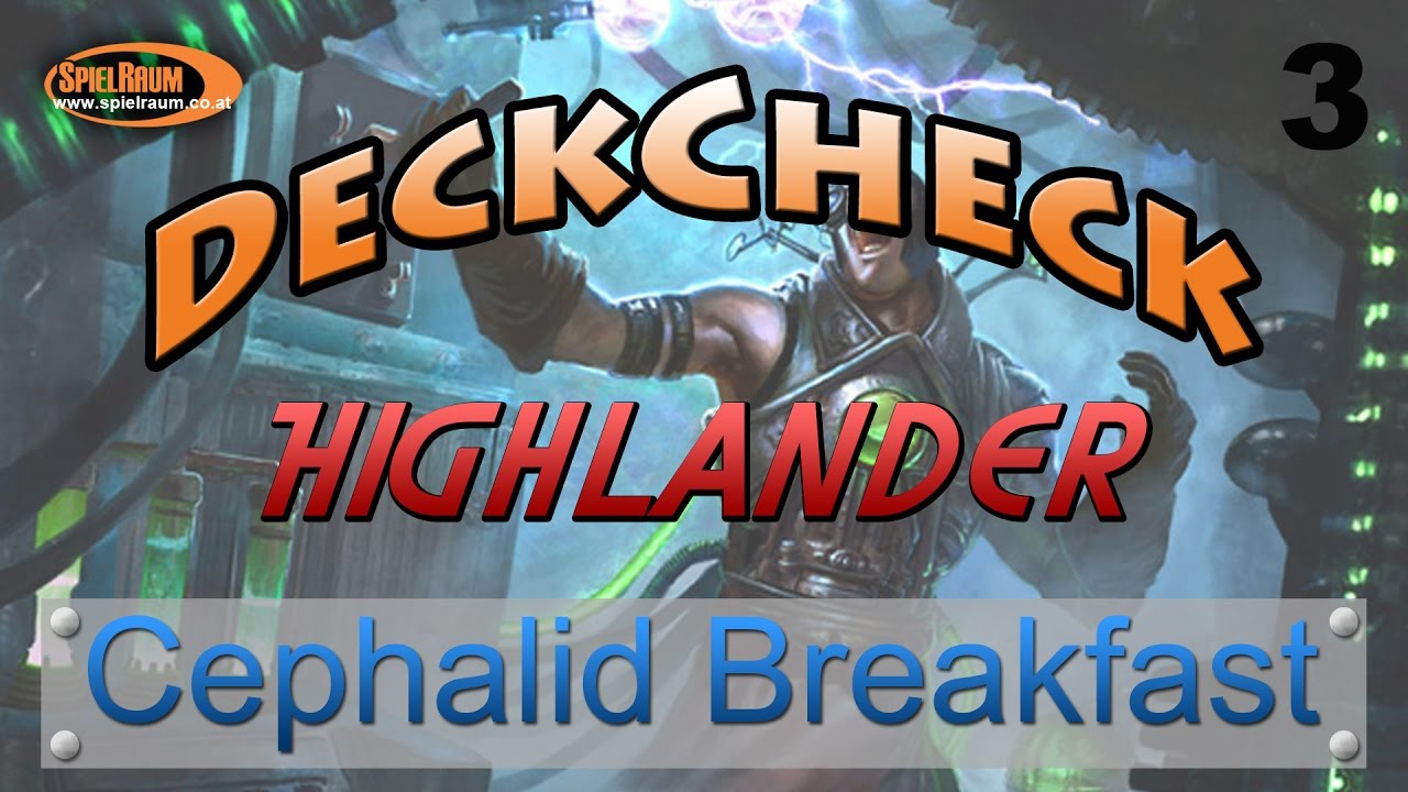 DeckCheck - Highlander - 03 - Cephalid Breakfast - SpielRaum Wien [DE]