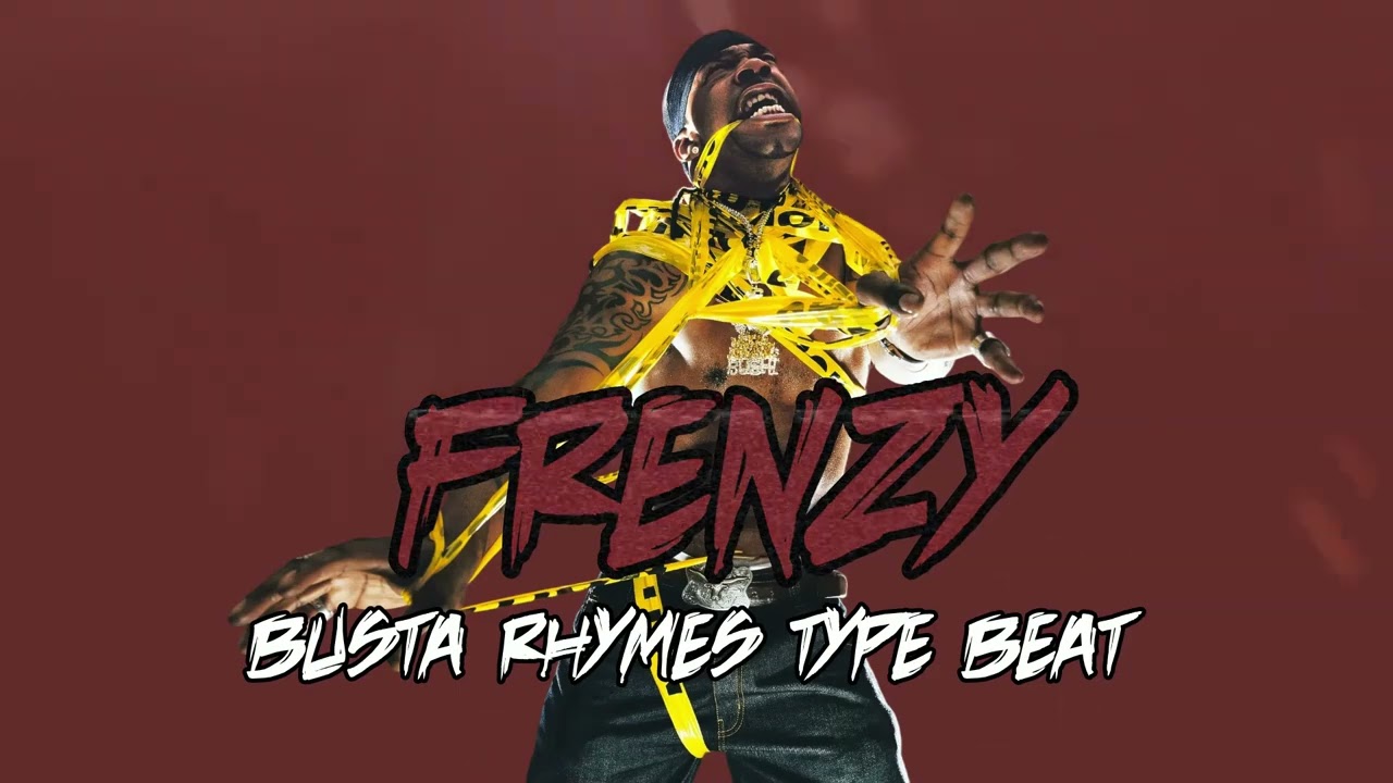 Busta Rhymes Type Beat - Frenzy