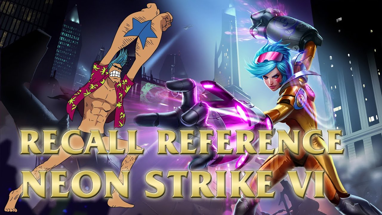 Neon Strike Vi's Recall - Franky SUPER! - League of Legends (LoL)