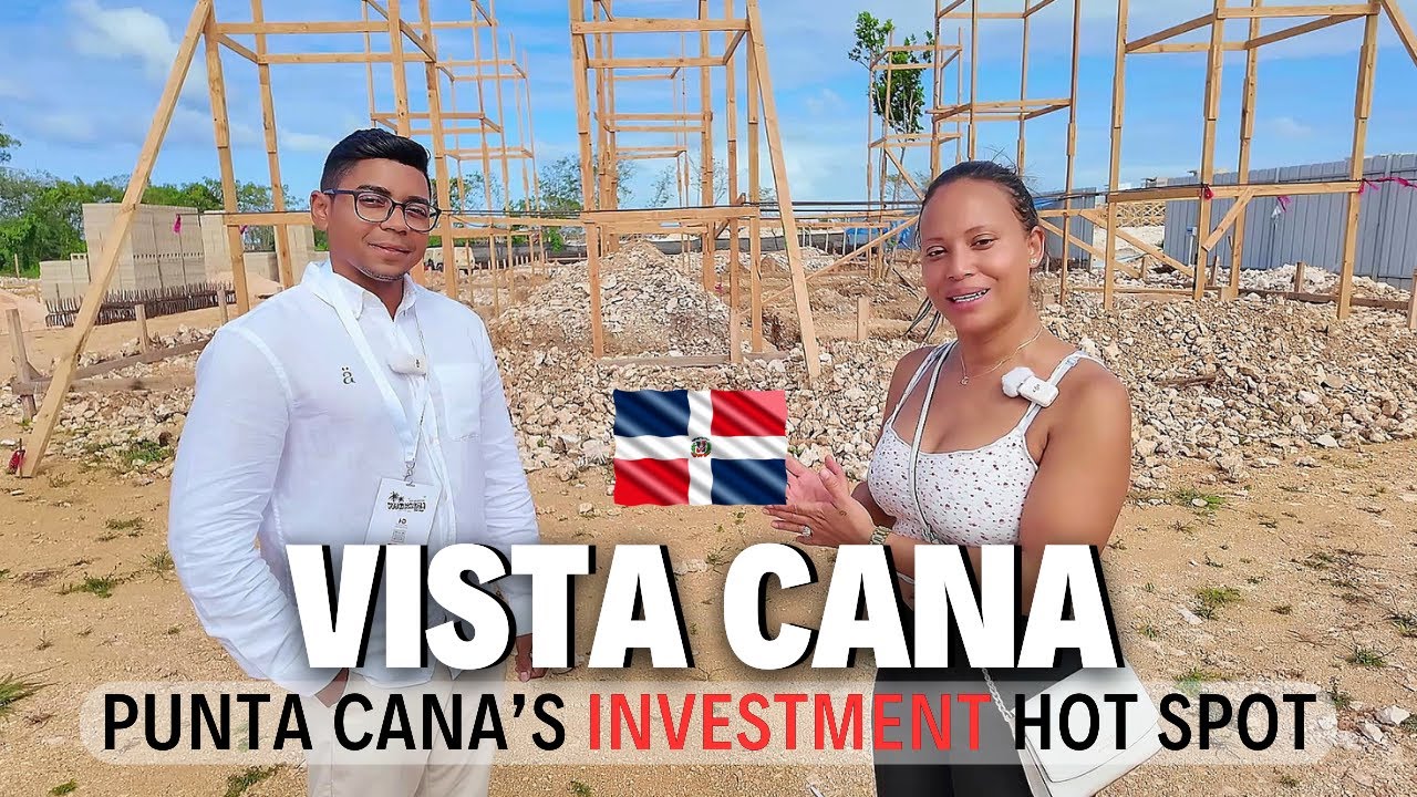 Why Vista Cana is the best investment in Punta Cana (2025)