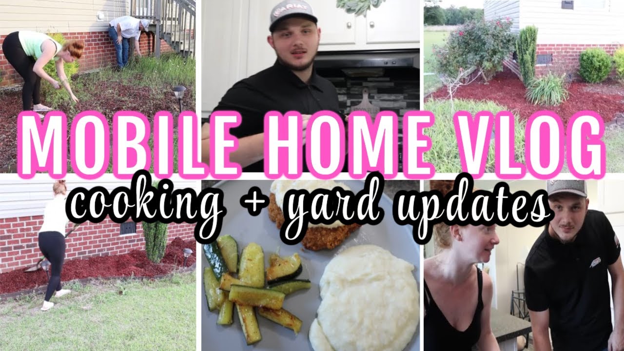 MOBILE HOME LIVING | COOKING + YARD UPDATES | DAY IN THE LIFE | Megan Dill