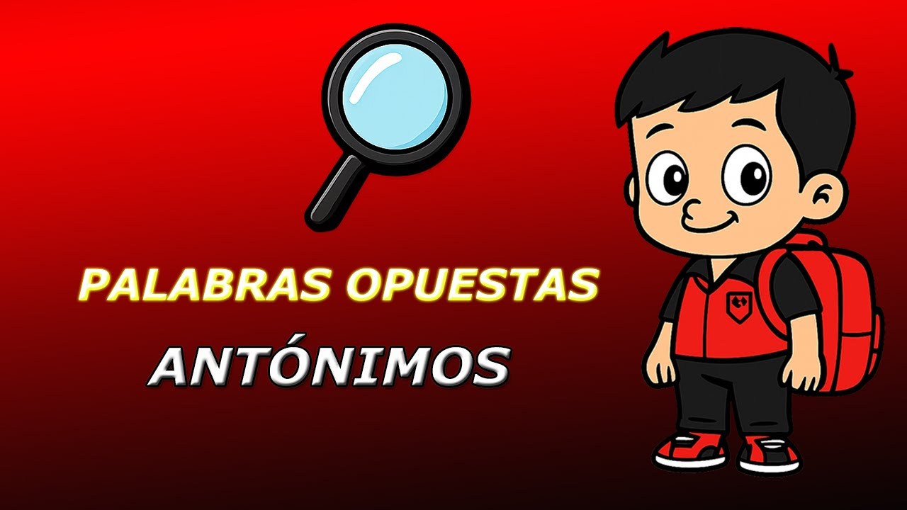 🌟✨ ¡Descubrí los antónimos para niños! Palabras contrarias para aprender jugando | LetriNúmeros