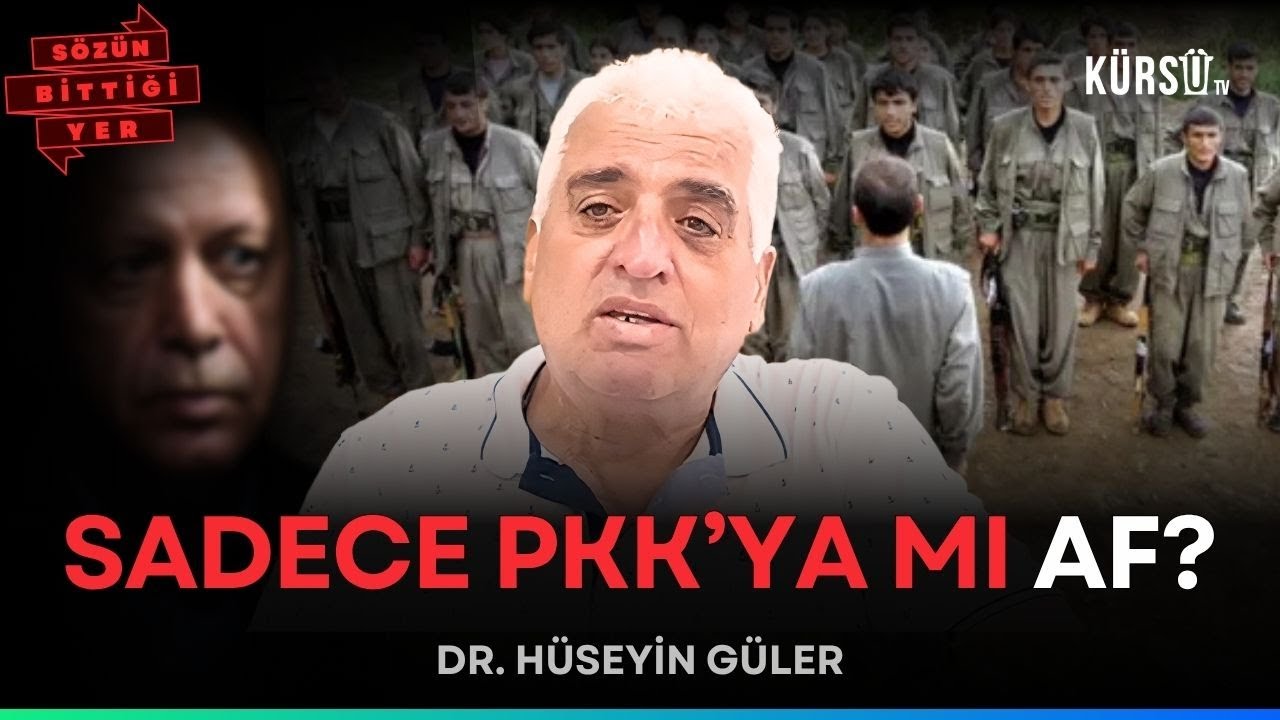 Genel Af Kimlere &Ccedil;ıkacak? E. Milletvekili Dr. H&uuml;seyin G&uuml;ler a&ccedil;ıkladı