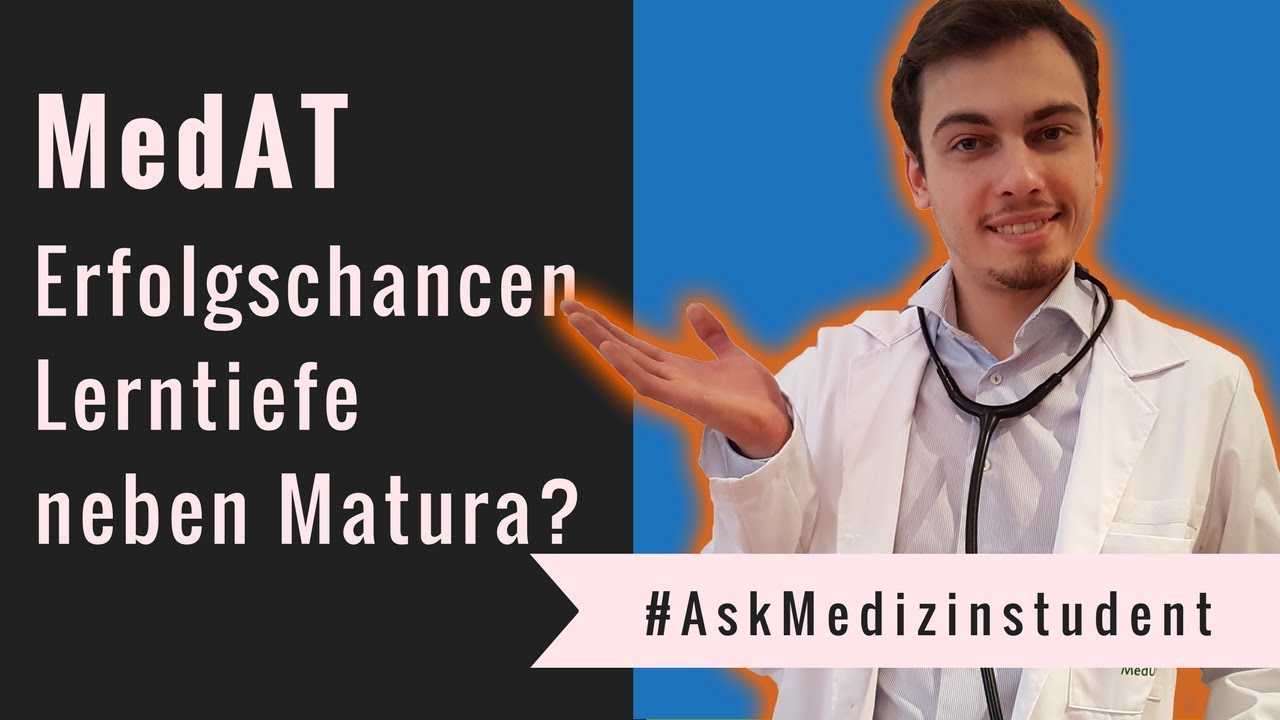 MedAT 2019 Erfolgschancen, Lerntiefe, neben Matura? 