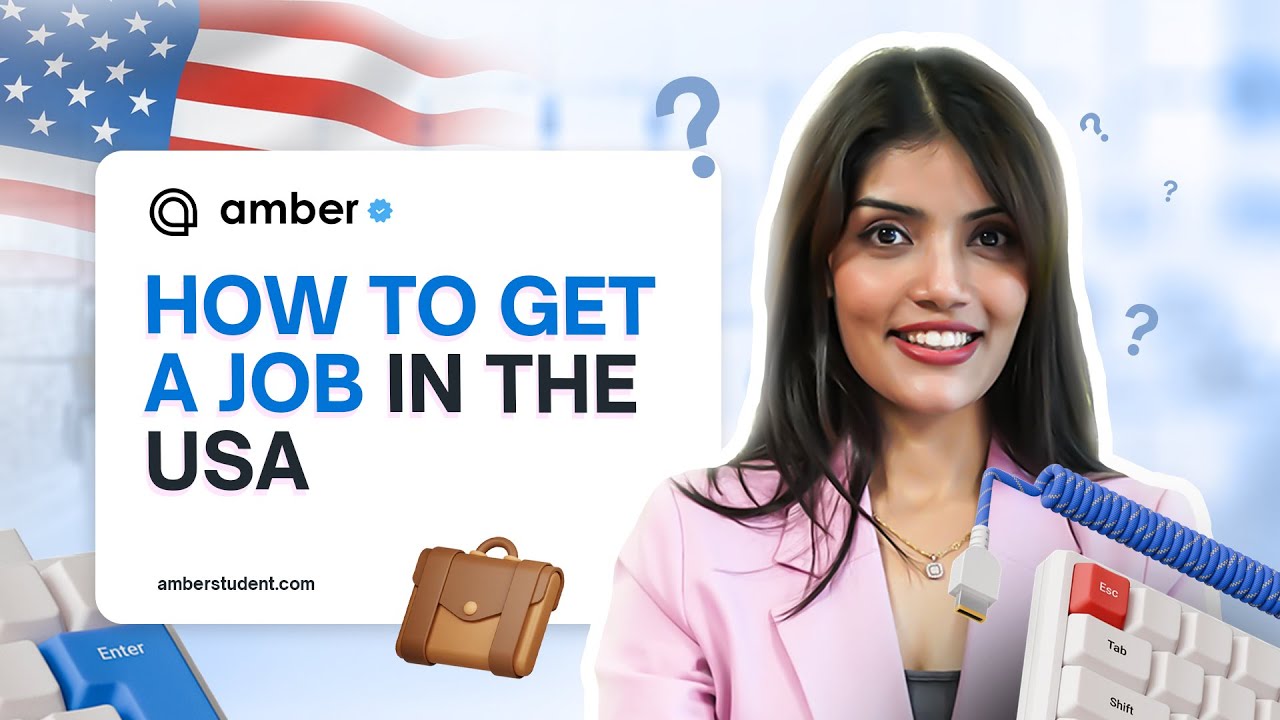 How to Get a Job in the USA | Guide for International Students on OPT, H-1B & More | amber