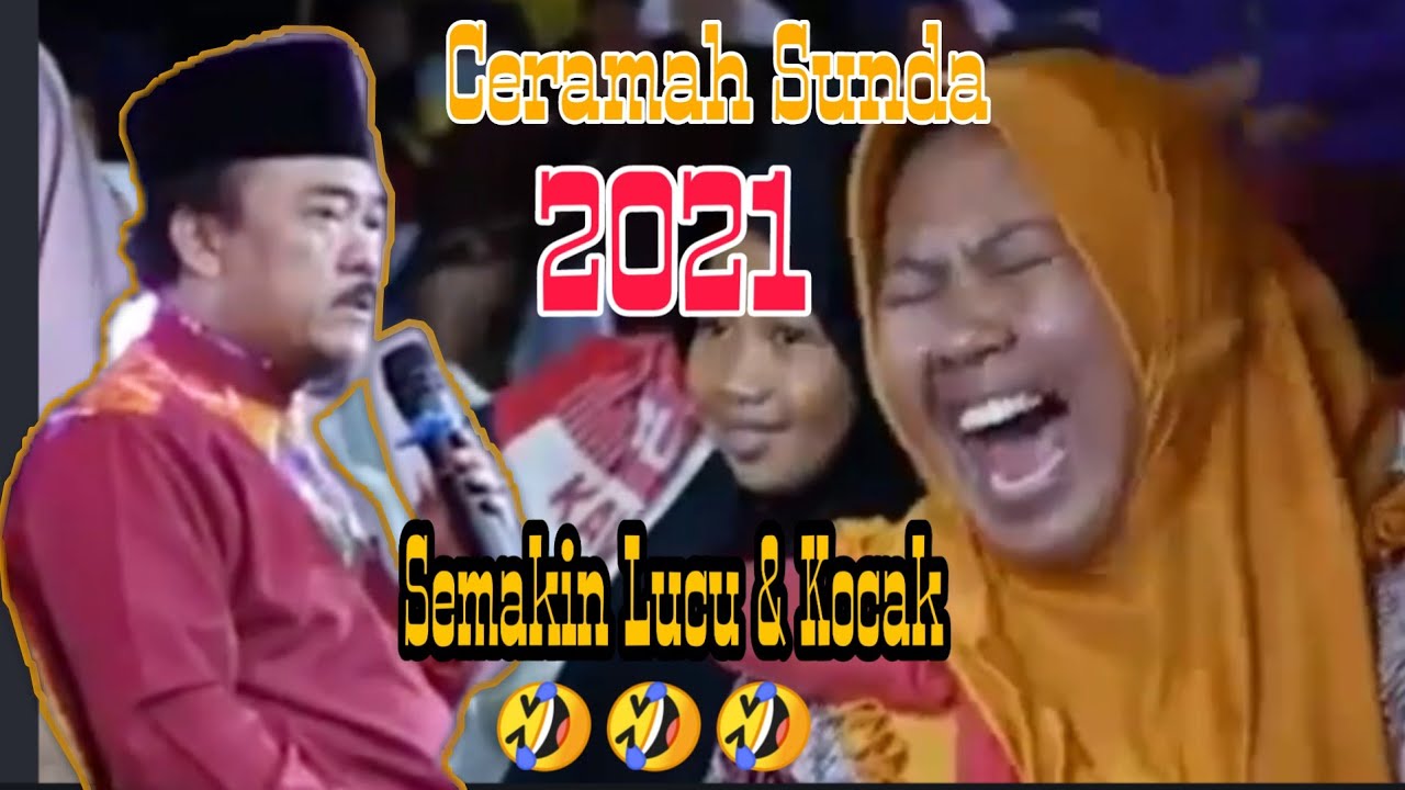 # Kh.Asep Mubarok Terbaru 2021 : Ceramah Sunda semakin kocak dan Lucu