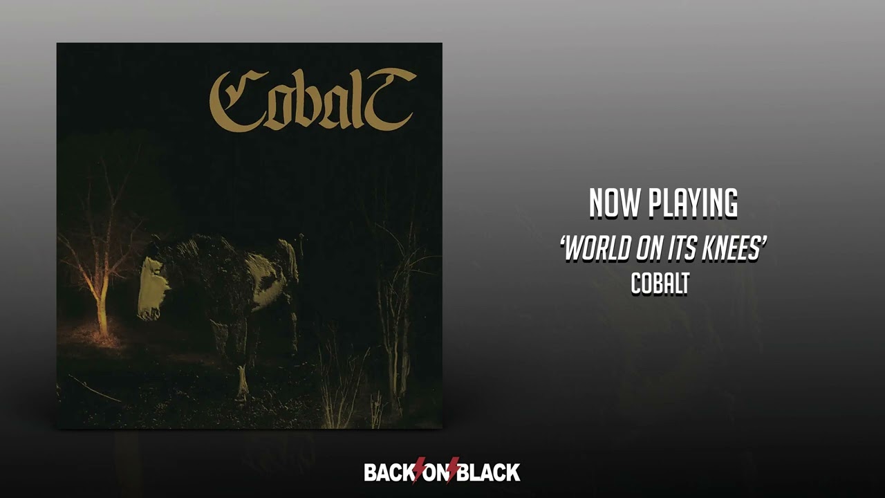 Cobalt - World On Its Knees