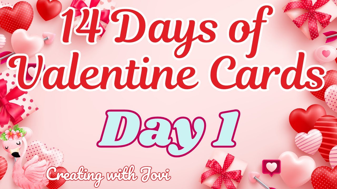 14 Days of Valentine Cards/ Daily Card-making with Creating with Jovi
