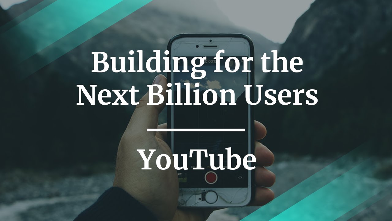 #ProductCon: Building for the Next Billion Users by YouTube Head of Product