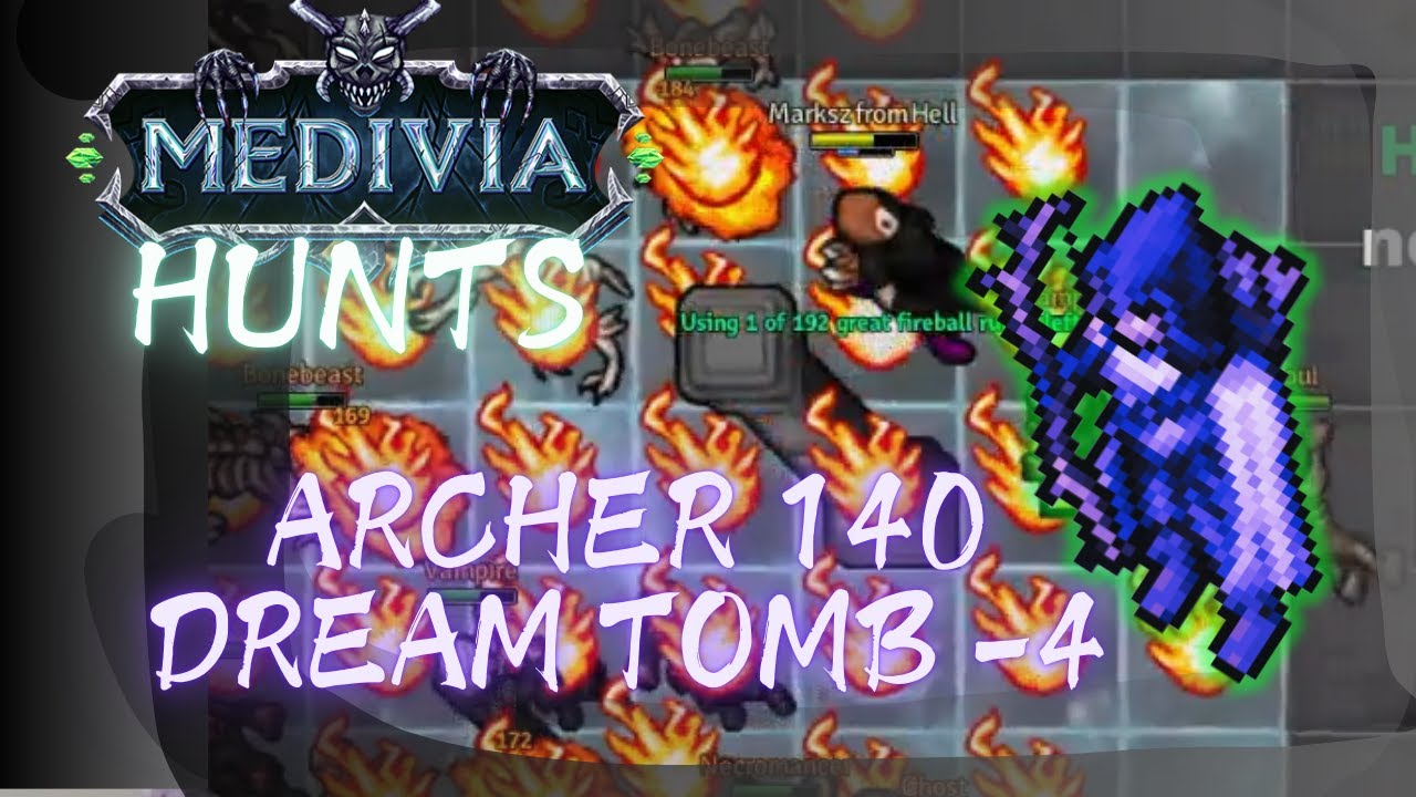 ARCHER 140 DESTROYING THE DREAM TOMB -4 - MEDIVIA ONLINE