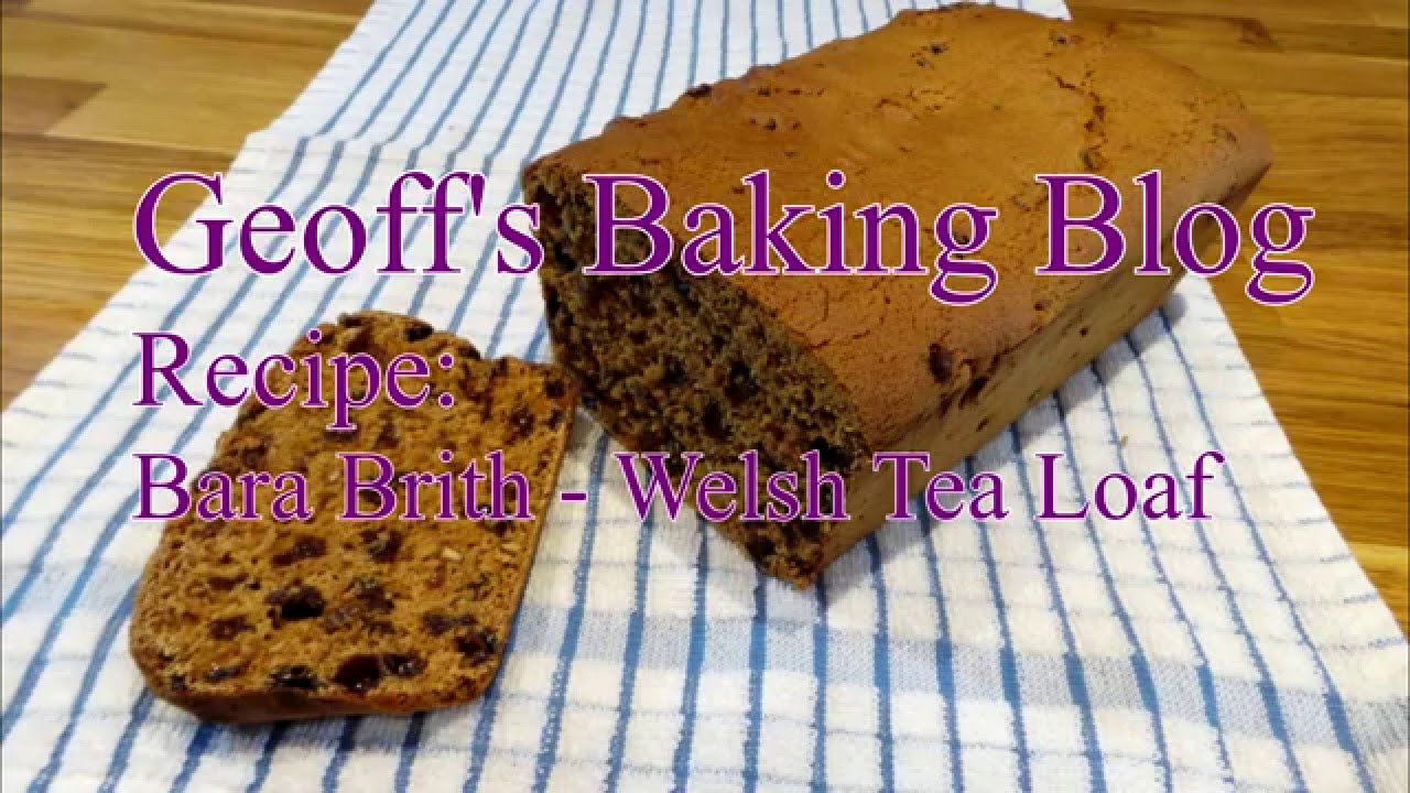 Bara Brith — валлийский чайный хлеб.