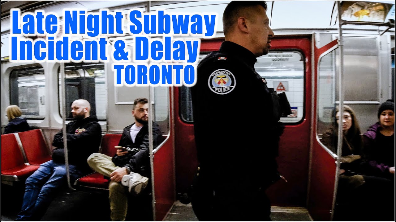 Late Night Subway Delay & Incident - Toronto TTC