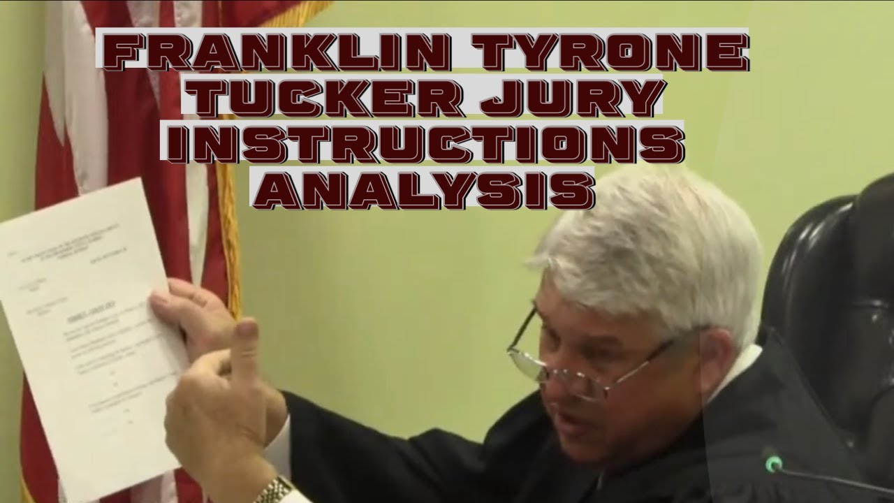 Franklin Tyrone Tucker Case Goes To Jury - Full Case Analysis