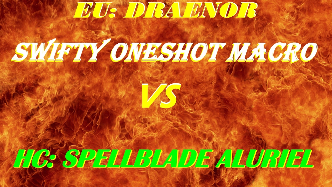SWIFTY ONESHOT MACRO vs SPELLBLADE ALURIEL - Fury Warrior Pov - Lashuka