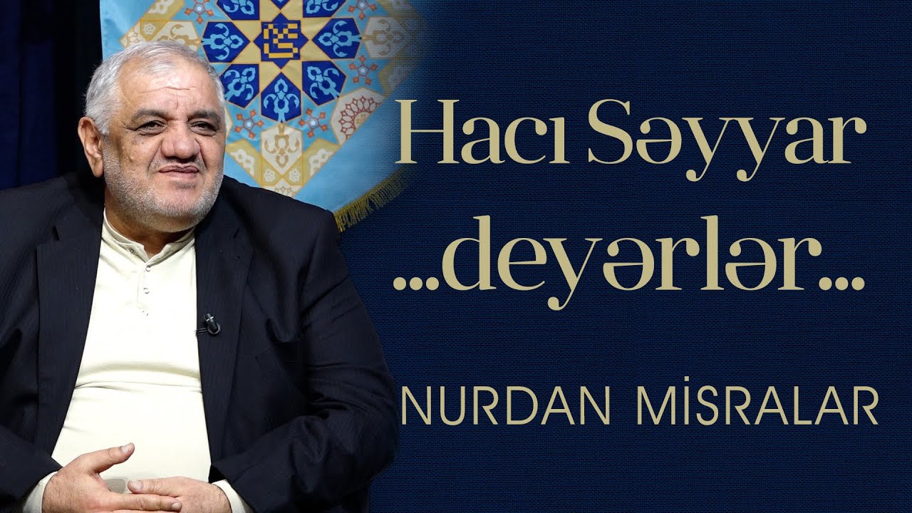Hacı Səyyar - Deyərlər (qəzəli)